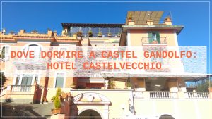 Innamorati in viaggio, Castel Gandolfo hotel